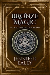 Bronze Magic - The Sorcerer's Oath, #1