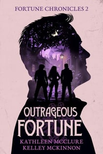 Outrageous Fortune - The Fortune Chronicles, #2