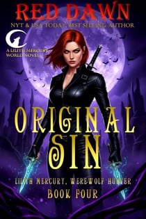 Original Sin - Lilith Mercury, Werewolf Hunter, #4
