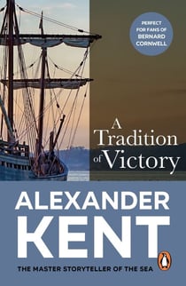 A Tradition of Victory - lose yourself in this rip-roaring naval yarn from the master storyteller of the sea