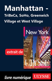 Manhattan : Tribeca, Soho, Greenwich Village et West Village