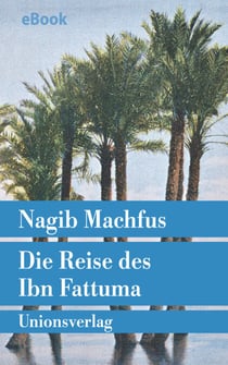 Die Reise des Ibn Fattuma - Roman