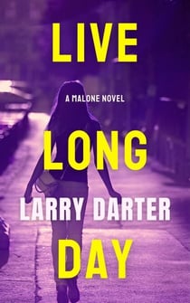 Live Long Day - Malone Mystery Novels