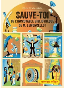 Sauve-toi de l'incroyable bibliothèque de M. Lemoncello!