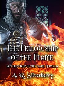 The Fellowship of the Flame, A Fellowship of the Flame Prequel Novella - The Chronicles of Purpura, #1