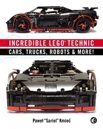 Incredible LEGO Technic - Cars, Trucks, Robots &amp; More!