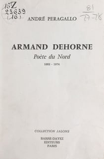 Armand Dehorne - Poète du Nord, 1882-1974