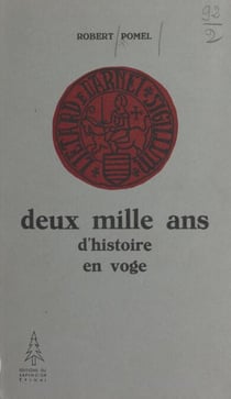 Deux mille ans d'histoire en Voge