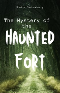 The Mystery Of The Haunted Fort