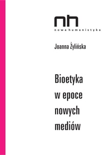 Bioetyka w epoce nowych mediów