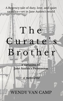 The Curate's Brother: A Jane Austen Variation of Persuasion