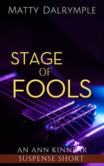 Stage of Fools - The Ann Kinnear Suspense Shorts