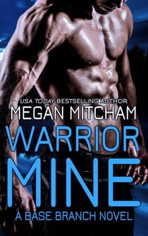 Warrior Mine - The Base Branch Series, #4