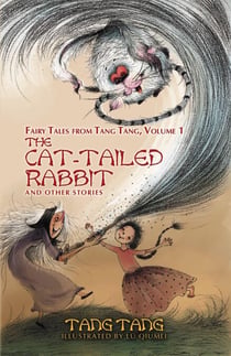 The Cat-Tailed Rabbit and Other Stories - Fairy Tales from Tang Tang, #1