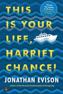 This Is Your Life, Harriet Chance! - A Novel