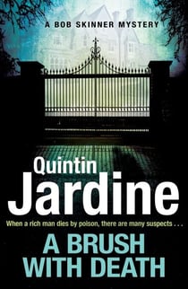 A Brush with Death (Bob Skinner series, Book 29) - A high profile murder. A long list of suspects. Police Scotland know just the man to send in . . .