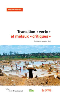 Transition «verte» et métaux «critiques» - Points de vue du Sud