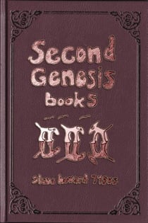 Second Genesis Book 5 - The Second Genesis Story, #5