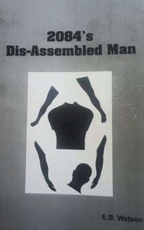 2084's Dis-Assembled Man
