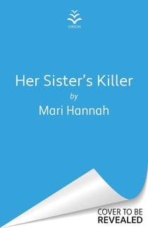 Her Sister's Killer - ‘A classy thriller packed with action’ – Ann Cleeves