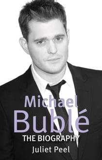 Michael Buble - The biography