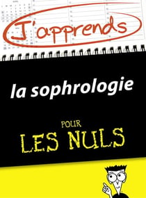 J'apprends la sophrologie pour les Nuls