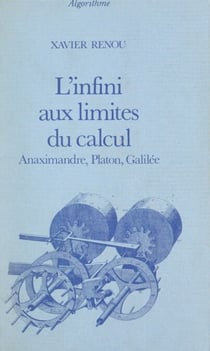 L'infini aux limites du calcul - Anaximandre, Platon, Galilée