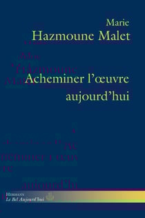 Acheminer l'œuvre aujourd'hui