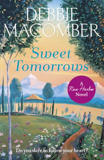 Sweet Tomorrows - A Rose Harbor Novel