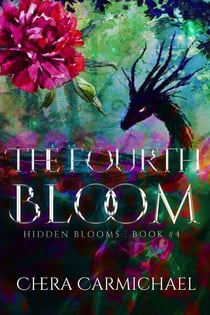 The Fourth Bloom - Hidden Blooms, #4