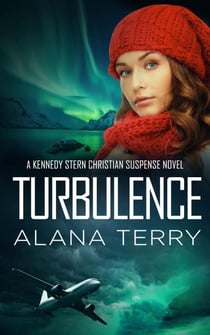 Turbulence - A Kennedy Stern Christian Suspense Novel, #5