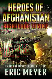 Black Ops - Heroes of Afghanistan: Righteous Strike - Black Ops Heroes of Afghanistan, #9