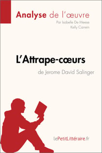 L'Attrape-cœurs de Jerome David Salinger (Analyse de l'œuvre) - Analyse complète et résumé détaillé de l'oeuvre
