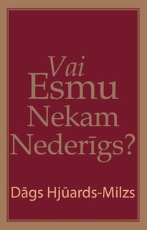 Vai Esmu Nekam Nederīgs?