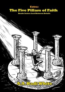 The Five Pillars of Faith - Lost Between Details