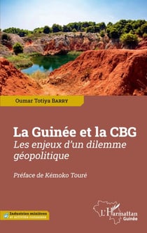 La Guinée et la CBG - Les enjeux d'un dilemme géopolitique