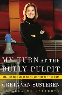 My Turn at the Bully Pulpit - Straigh Talk About the Things That Drive Me Nuts