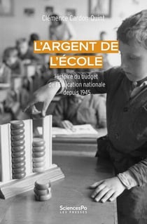 L'argent de l'école - Histoire du budget de l’Éducation nationale depuis 1945