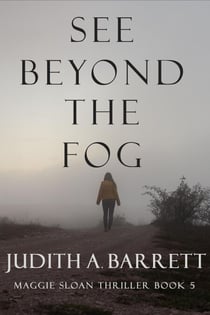 See Beyond the Fog - Maggie Sloan Thriller, #5