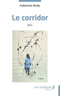 Le corridor - Récit