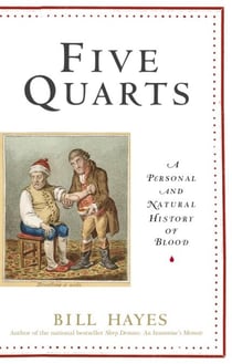 Five Quarts - A Personal and Natural History of Blood
