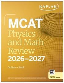 MCAT Physics and Math Review 2026-2027 - Online + Book