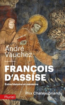 François d'Assise - Entre histoire et mémoire