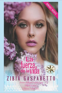 La Fuerza de la Vida - Zibia Gasparetto & Lucius