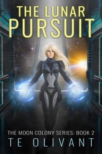 The Lunar Pursuit - The Moon Colony Series, #2