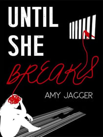 Until She Breaks