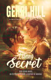 L'étang secret (Livre lesbien, roman lesbien) Slow burn - premier amour et reconstruction