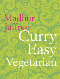 Curry Easy Vegetarian - 200 recipes for meat-free and mouthwatering curries from the Queen of Curry