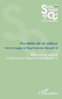 Au-delà de la valeur Hommage à Raymonde Moulin 2 - Beyond value A tribute to Raymonde Moulin 2