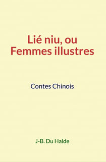 Lié Niu, ou Femmes illustres - Contes Chinois